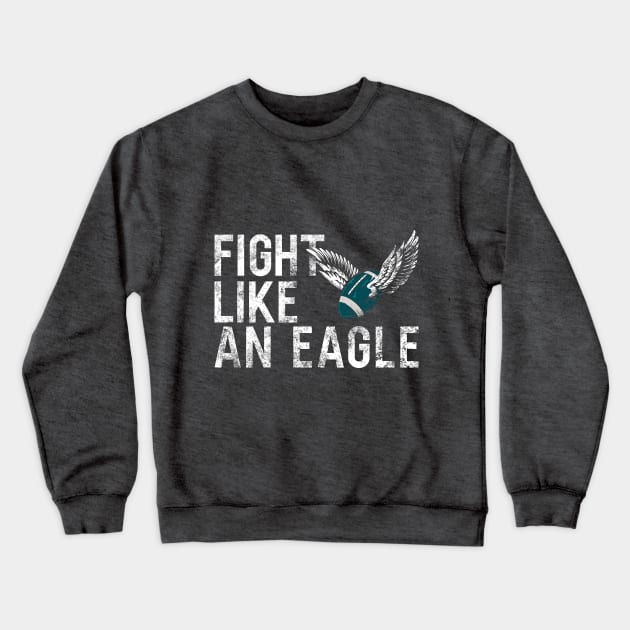 Fight like an eagle Crewneck Sweatshirt by Digital Borsch